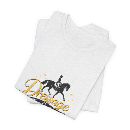 Dressage Is Poetry In Motion T-Shirt — "Dressage Is Poetry In Motion" Equestrian Tee