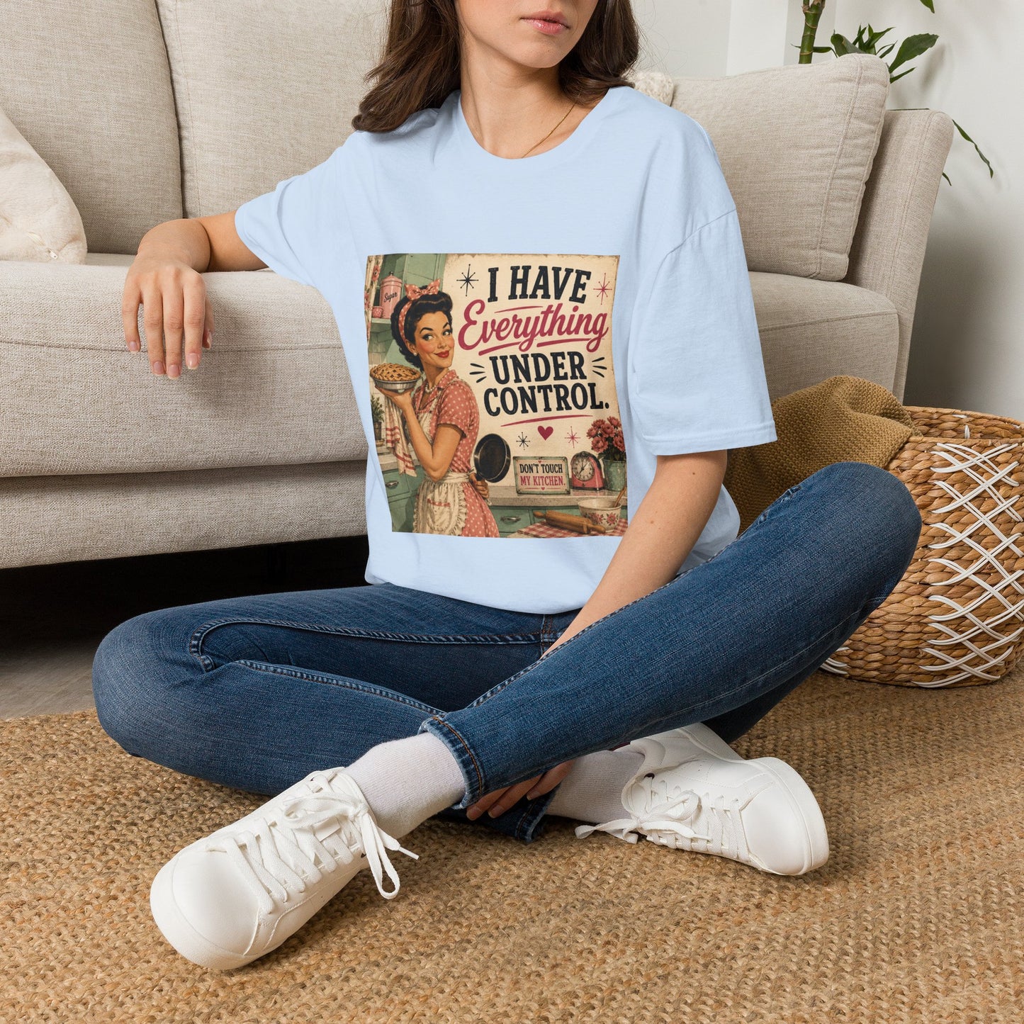 I Have Everything Under Control Don't Touch My Kitchen T-Shirt