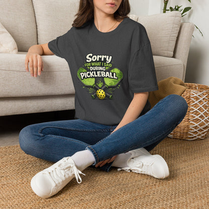 Pickleball T-Shirt — “Sorry For What I Said During Pickleball” Funny Sports Tee