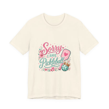 Pickleball T‑Shirt - "Sorry I Have Pickleball" Floral Graphic Tee