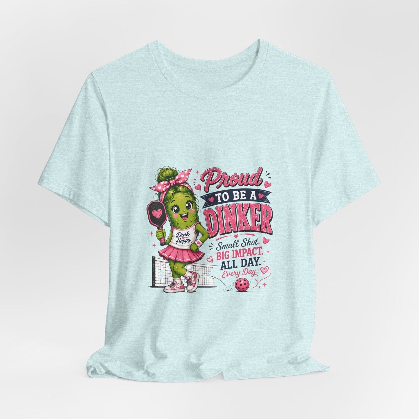 Proud To Be A Dinker T-Shirt — Cute Pickle Mascot Cheerleader Tee