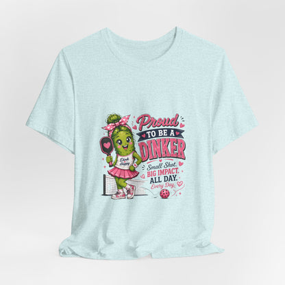 Proud To Be A Dinker T-Shirt — Cute Pickle Mascot Cheerleader Tee