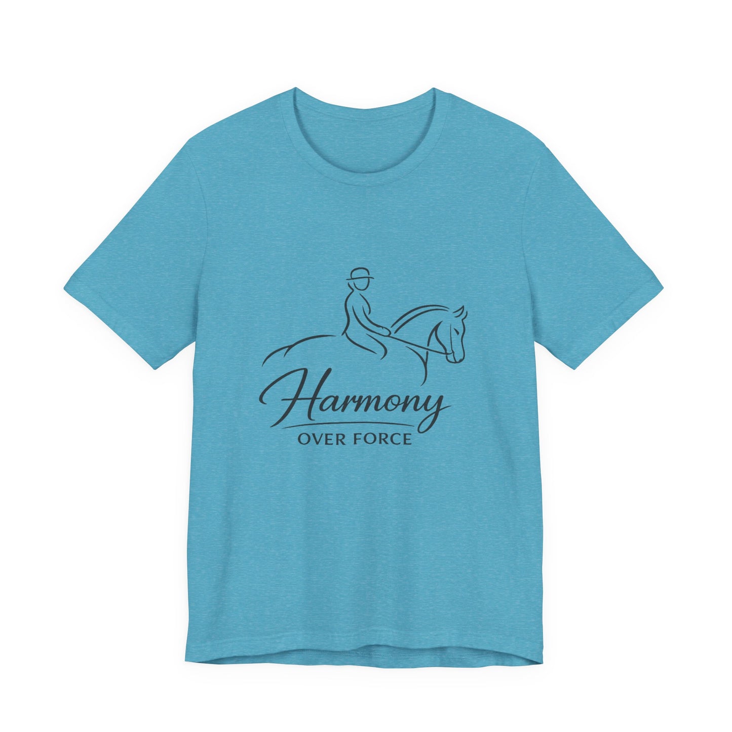 Harmony Over Force T-Shirt — Equestrian Riding