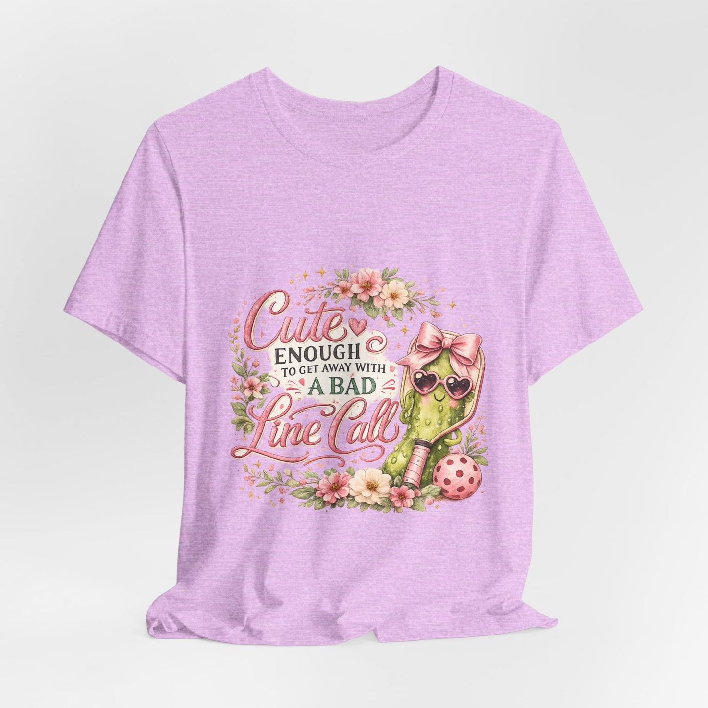 Cute Enough to Get Away with a Bad Line Call Funny Pickleball T-Shirt