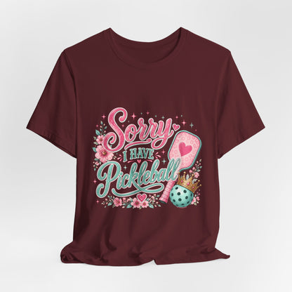Sorry I Have Pickleball Tee — Cute Floral Pickleball T‑Shirt for Players