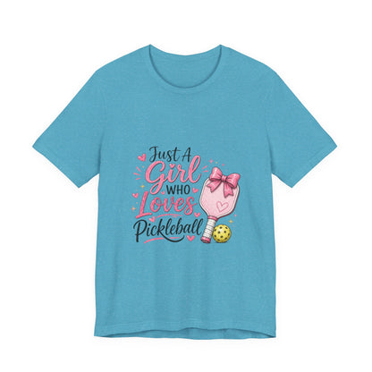 Just a Girl Who Loves Pickleball T-Shirt
