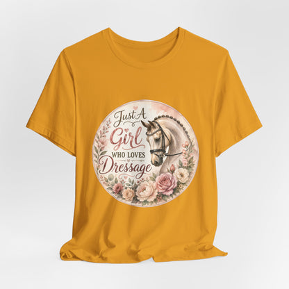 Just A Girl Who Loves Dressage Equestrian T-Shirt