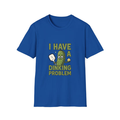 I Have a Dinking Problem Funny Pickleball T-Shirt