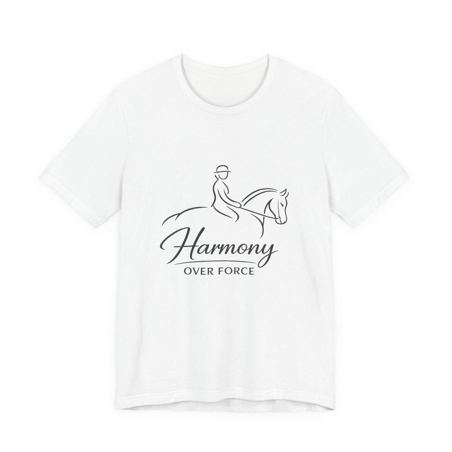 Harmony Over Force T-Shirt — Equestrian Riding