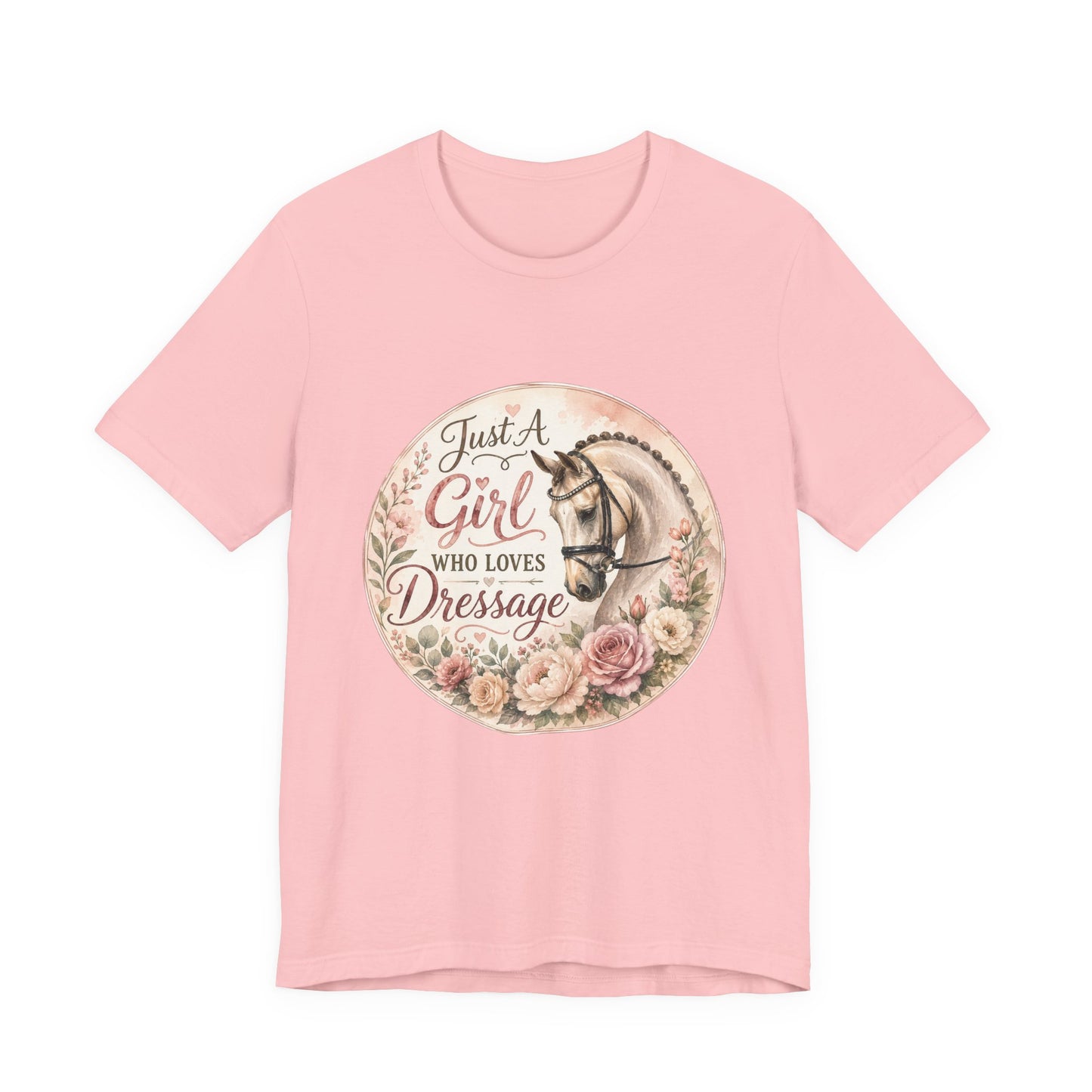 Just A Girl Who Loves Dressage Equestrian T-Shirt