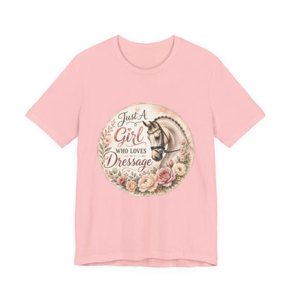 Just A Girl Who Loves Dressage Equestrian T-Shirt