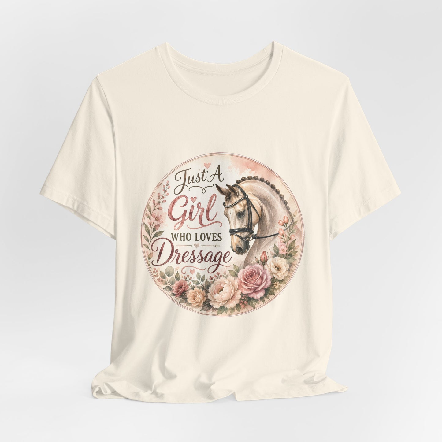 Just A Girl Who Loves Dressage Equestrian T-Shirt