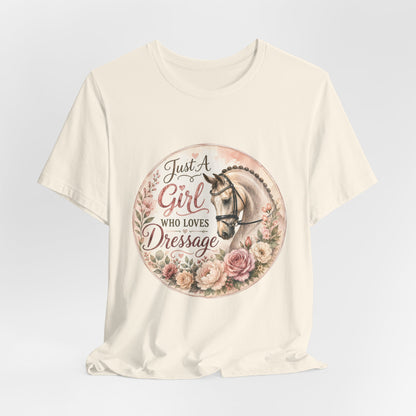 Just A Girl Who Loves Dressage Equestrian T-Shirt
