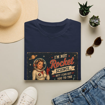 I'm Not Rocket Science But I Can Get You To The Moon T-Shirt