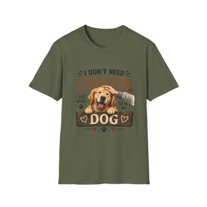 Dog Lover T‑Shirt — “I Don’t Need Therapy I Just Need To Pet My Dog” Cute Golden Retreiver Therapy Tee