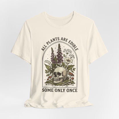 All Plants Are Edible Tee | Dark Nature Humor, Vintage Botanical Skull