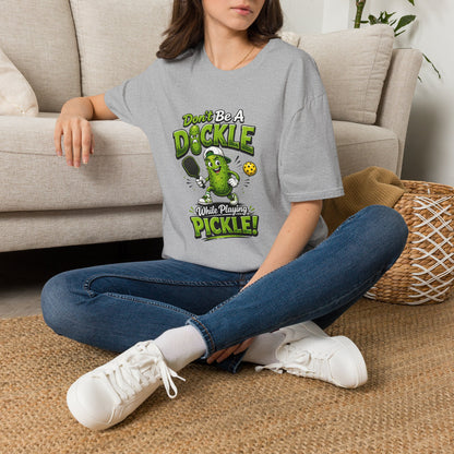 Don't Be a Dickle While Playing Pickle Funny Pickleball T-Shirt
