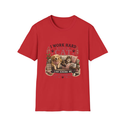 I Work Hard So My Cat Can Ignore Me In Comfort Funny Pet T-Shirt