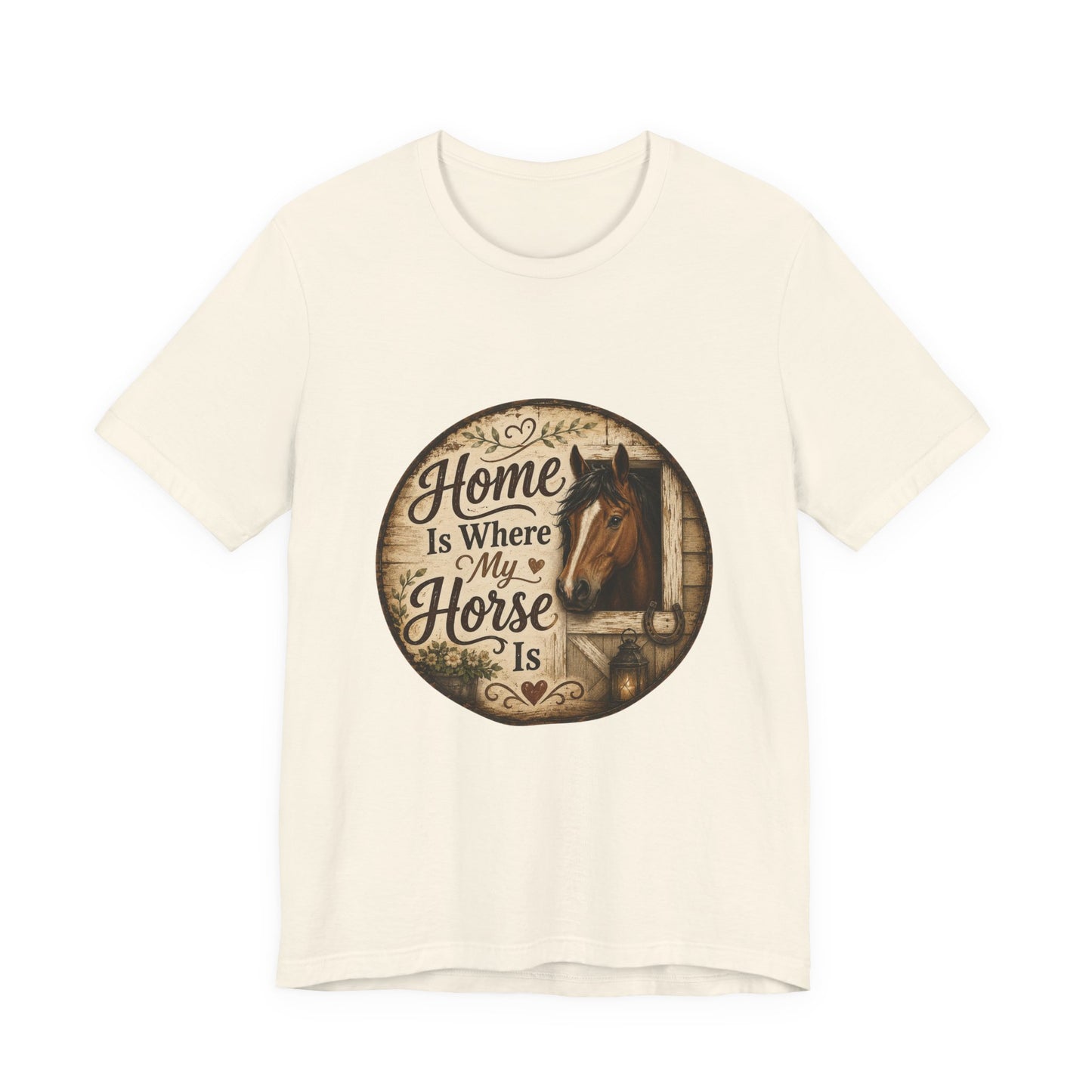 Home Is Where My Horse Is Equestrian T-Shirt