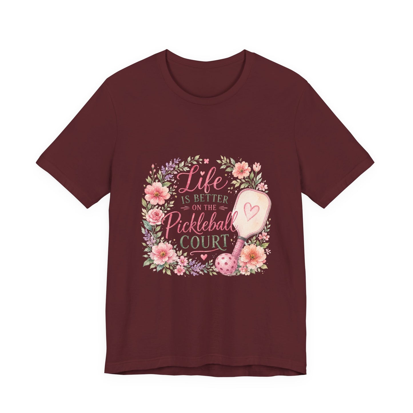 Life is Better on the Pickleball Court T-Shirt