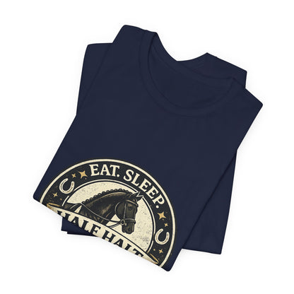 Eat Sleep Half Halt Repeat T-Shirt — Equestrian Horse Riding Tee
