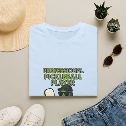 Professional Pickleball Player… Said No One Ever Funny T-Shirt