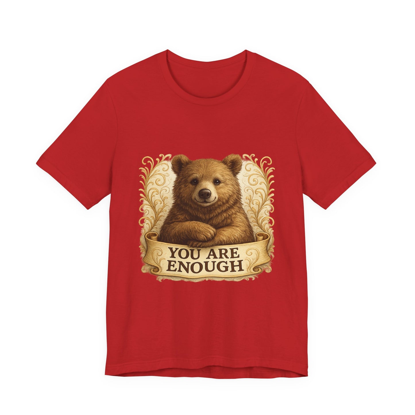 You Are Enough Bear Motivational T-Shirt