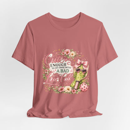 Cute Enough to Get Away with a Bad Line Call Funny Pickleball T-Shirt