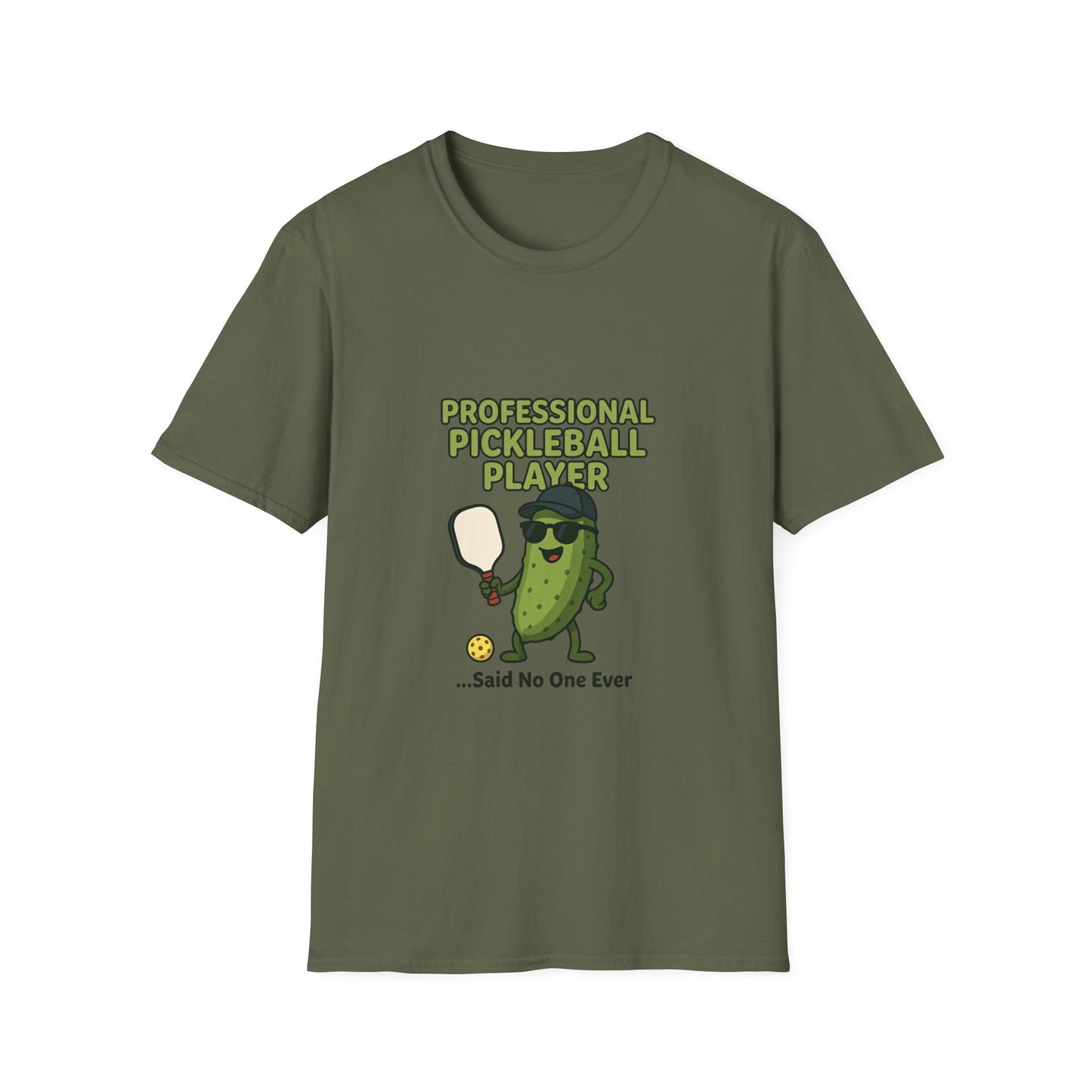 Professional Pickleball Player… Said No One Ever Funny T-Shirt