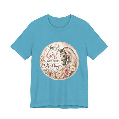 Just A Girl Who Loves Dressage Equestrian T-Shirt