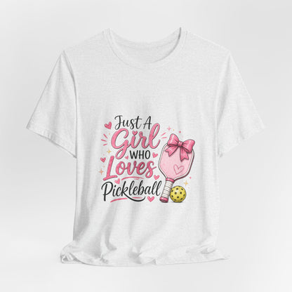 Just a Girl Who Loves Pickleball T-Shirt