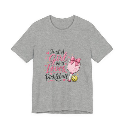 Just a Girl Who Loves Pickleball T-Shirt