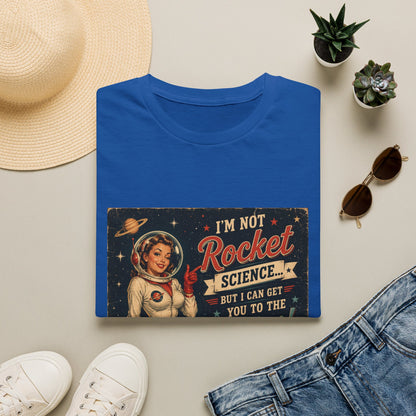 I'm Not Rocket Science But I Can Get You To The Moon T-Shirt