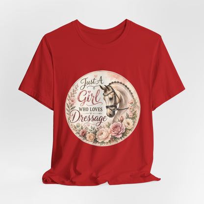 Just A Girl Who Loves Dressage Equestrian T-Shirt