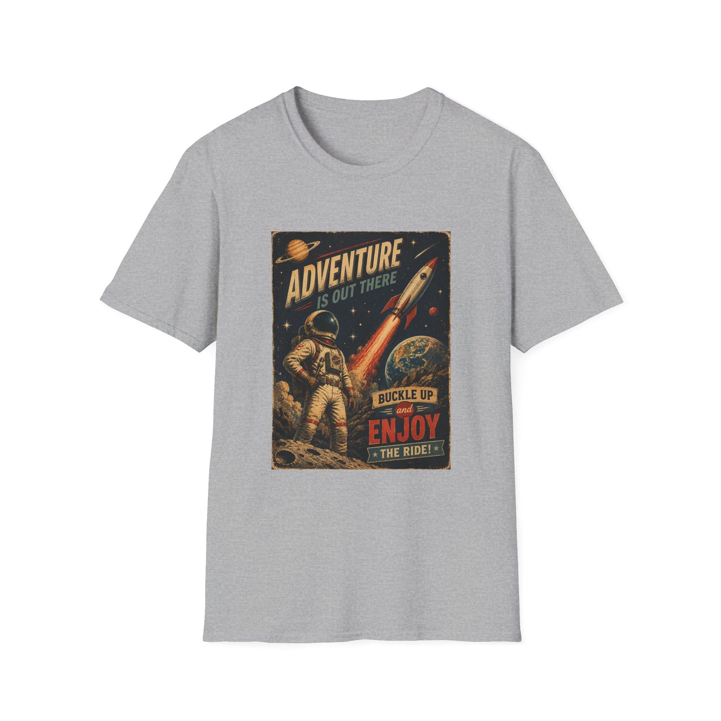 Adventure Is Out There Buckle Up And Enjoy The Ride Space Rocket T-Shirt