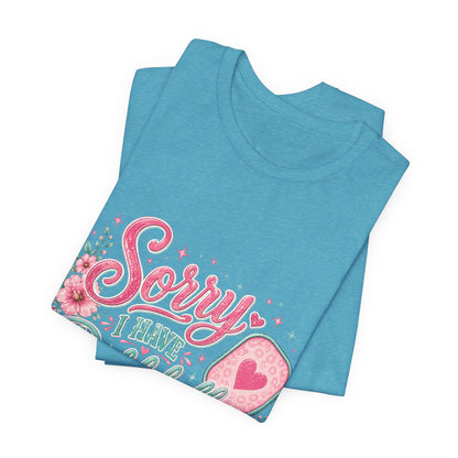 Sorry I Have Pickleball Tee — Cute Floral Pickleball T‑Shirt for Players