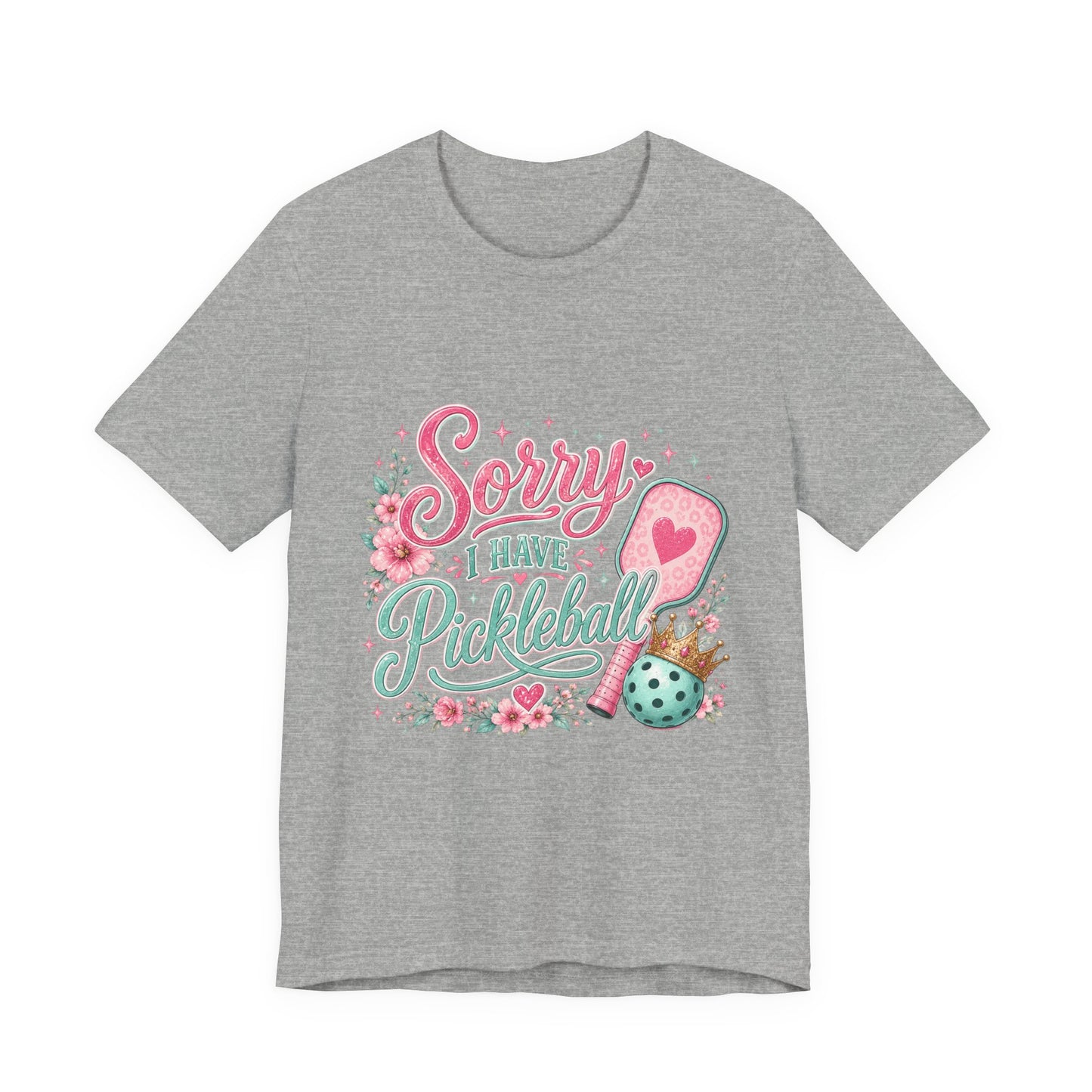 Sorry I Have Pickleball Tee — Cute Floral Pickleball T‑Shirt for Players