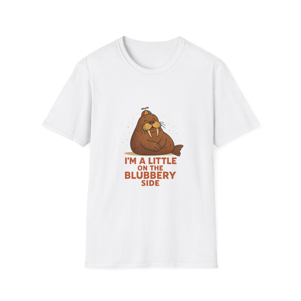 I'm a Little on the Blubbery Side Funny Walrus T-Shirt