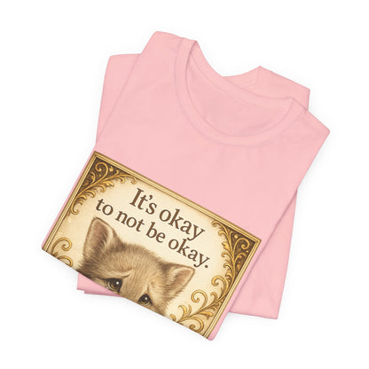 It's Okay To Not Be Okay Kitten Mental Health T-Shirt