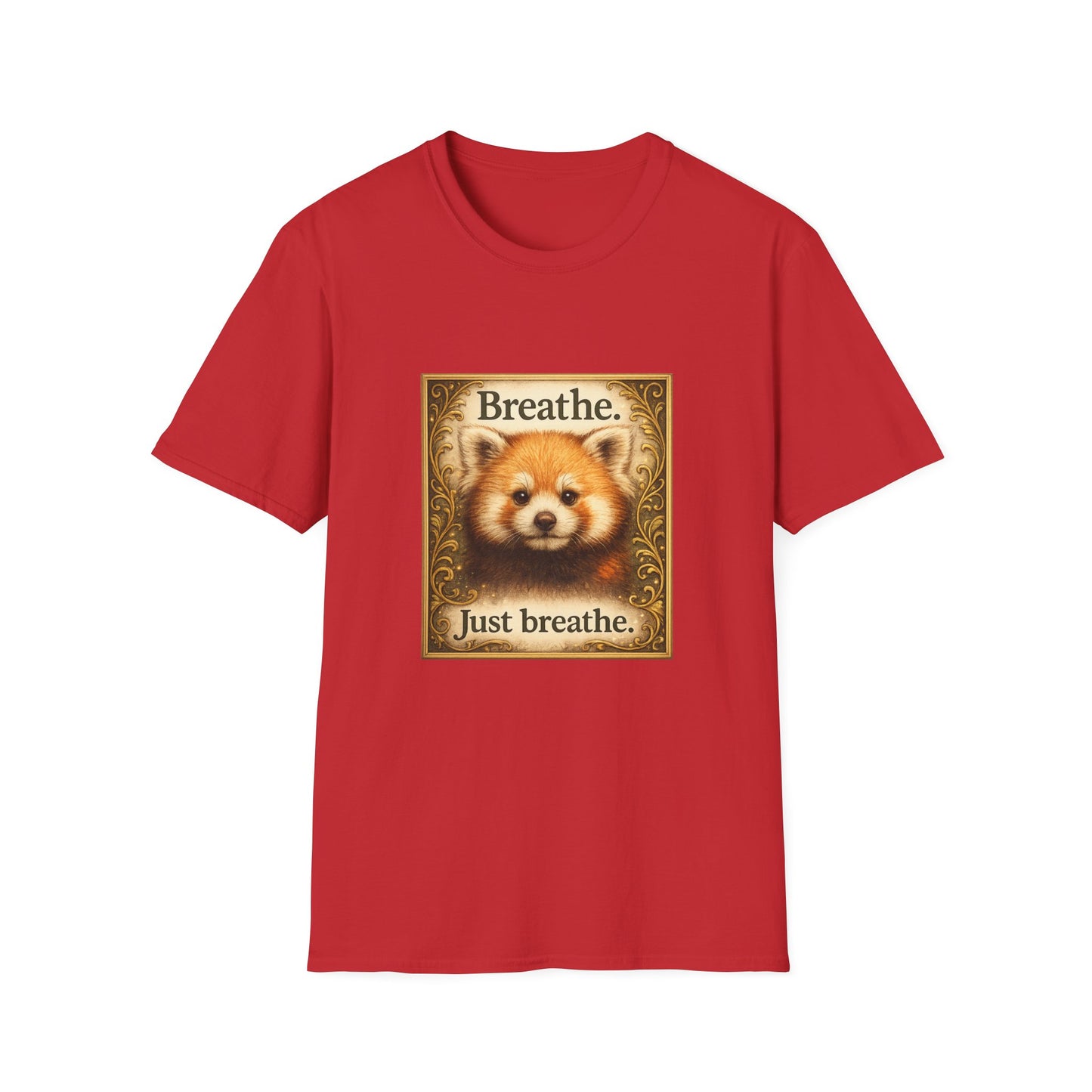 Breathe Red Panda T‑Shirt — "Breathe. Just breathe." Relaxation Tee
