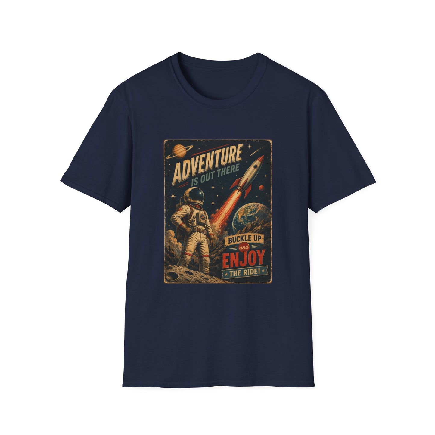 Adventure Is Out There Buckle Up And Enjoy The Ride Space Rocket T-Shirt