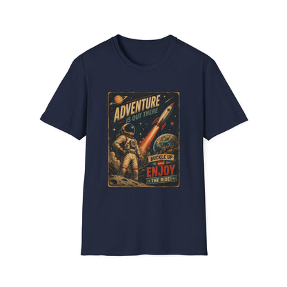 Adventure Is Out There Buckle Up And Enjoy The Ride Space Rocket T-Shirt