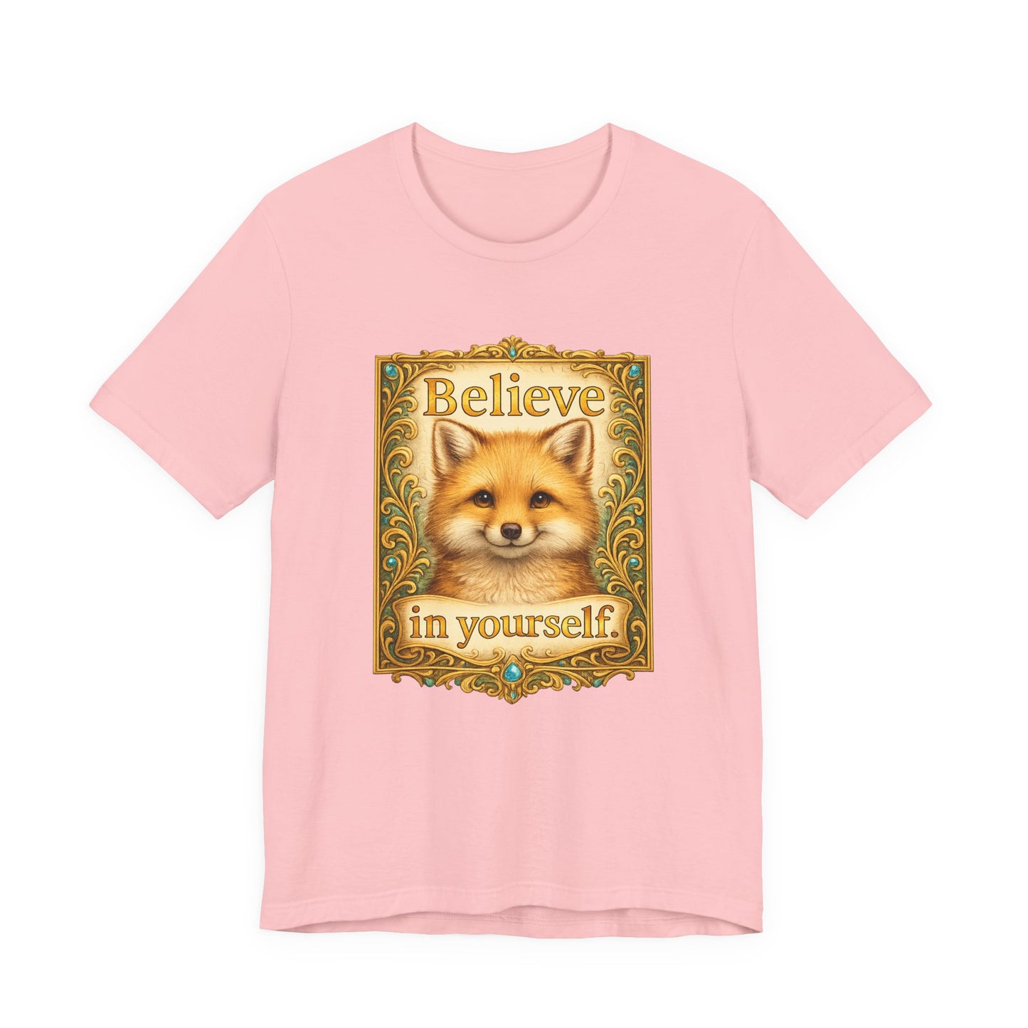 Believe in Yourself Fox T-Shirt