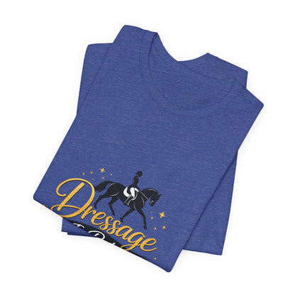 Dressage Is Poetry In Motion T-Shirt — "Dressage Is Poetry In Motion" Equestrian Tee