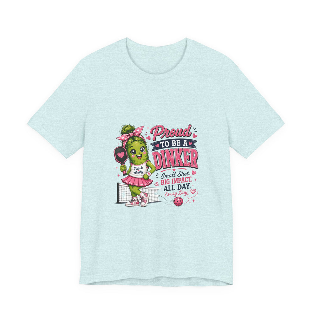 Proud To Be A Dinker T-Shirt — Cute Pickle Mascot Cheerleader Tee