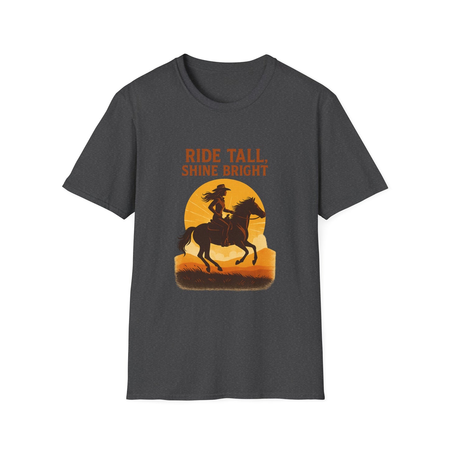 Ride Tall, Shine Bright Western Cowboy T-Shirt