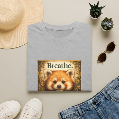 Breathe Red Panda T‑Shirt — "Breathe. Just breathe." Relaxation Tee