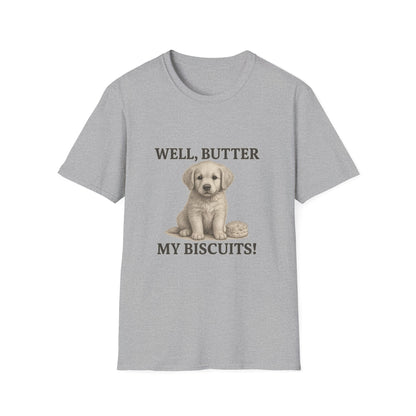 Well Butter My Biscuits Funny Puppy T-Shirt