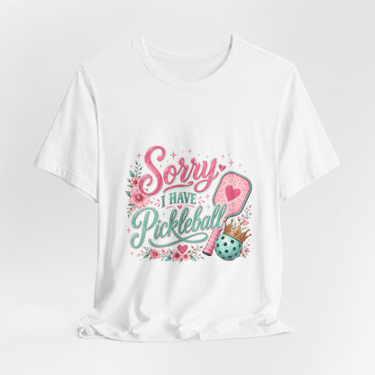 Pickleball T‑Shirt - "Sorry I Have Pickleball" Floral Graphic Tee