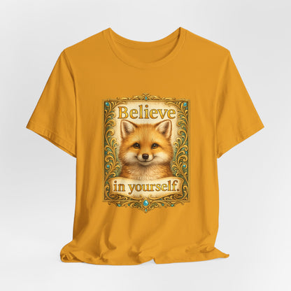 Believe in Yourself Fox T-Shirt